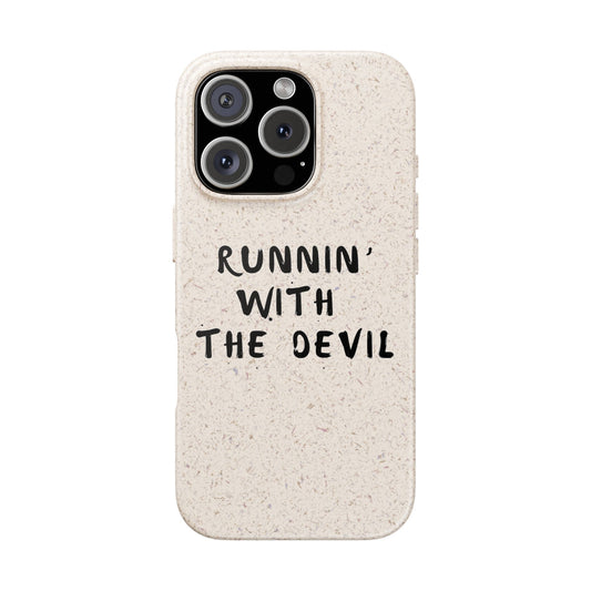 Biodegradable, Eco Friendly, IPhone Case: Runnin' with the Devil