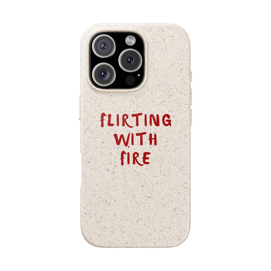Biodegradable, Eco Friendly, IPhone Case: Flirting With Fire