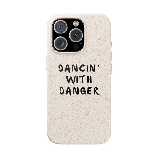 Biodegradable, Eco Friendly, IPhone Case: Dancin' With Danger